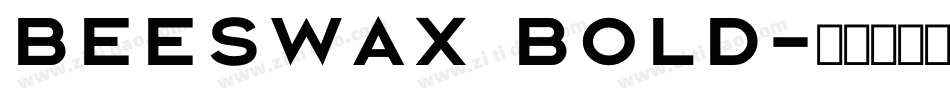 Beeswax Bold字体转换